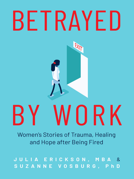 Title details for Betrayed by Work by Julia Erickson - Available